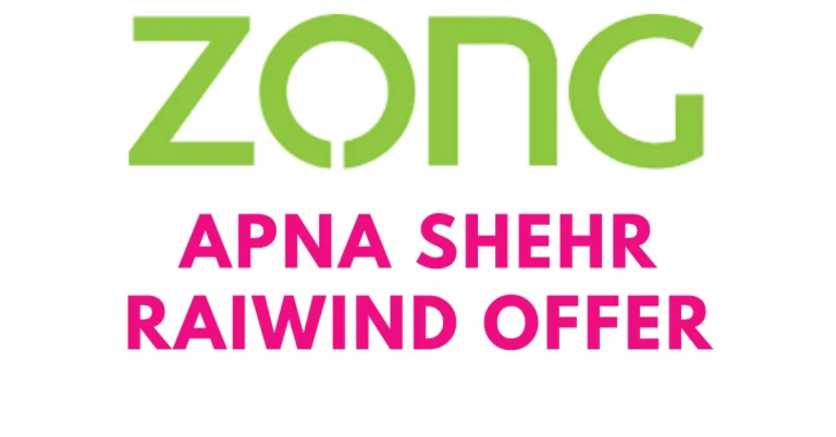 Zong Apna Shehr Raiwind Offer